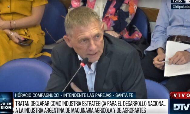 El Intendente Compagnucci expuso en el Congreso Nacional apoyando el proyecto de ley que declara estratégica a la Industria Argentina de la Maquinaria Agrícola