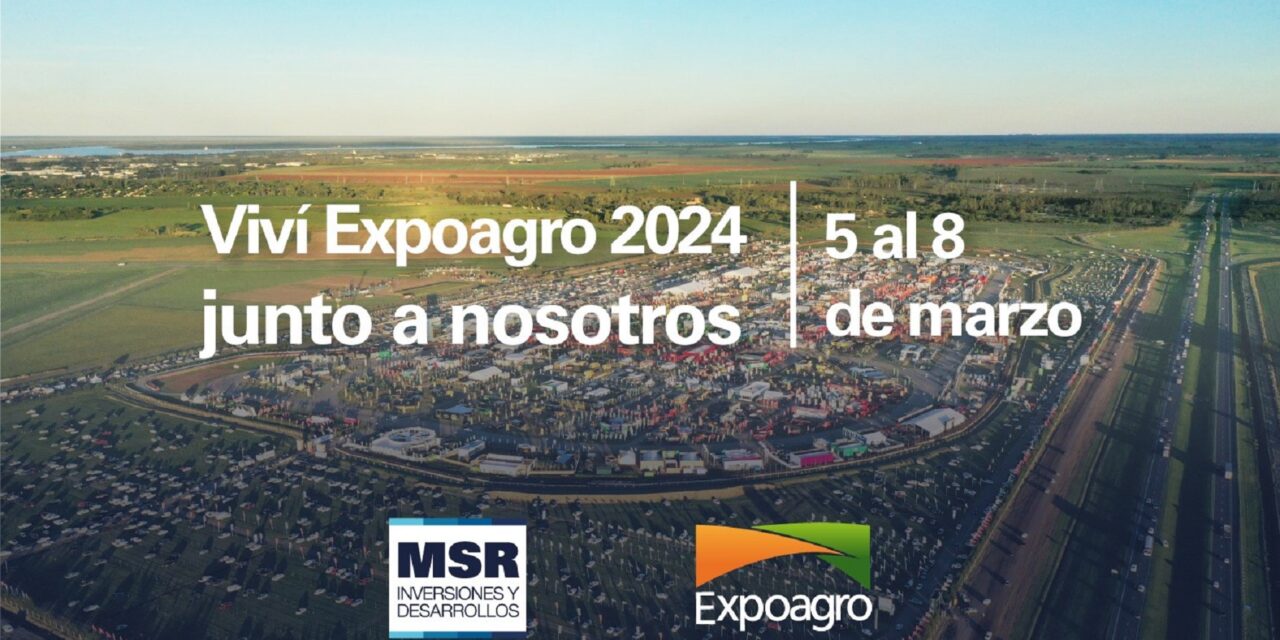 MSR Inversiones y Desarrollos participará de Expoagro 2024